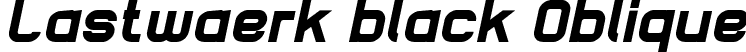 Lastwaerk black Oblique font - Lastwaerk black oblique.ttf