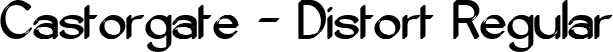 Castorgate - Distort Regular font - CASTORD_.ttf