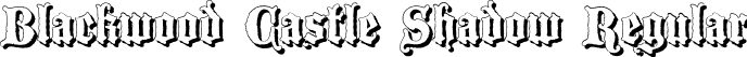 Blackwood Castle Shadow Regular font - BlackwoodCastleShadow.ttf