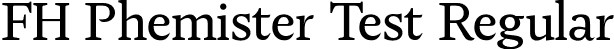 FH Phemister Test Regular font - FHPhemisterTest-Regular.otf