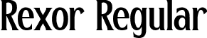 Rexor Regular font - Rexor (2).ttf