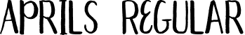 Aprils Regular font - Aprils-Demo.ttf