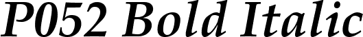 P052 Bold Italic font - P052-BoldItalic.ttf