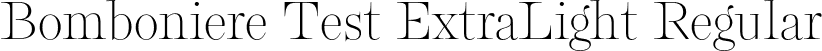 Bomboniere Test ExtraLight Regular font - BomboniereTest-ExtraLight.otf