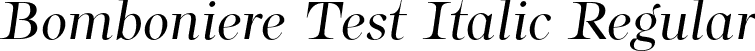 Bomboniere Test Italic Regular font - BomboniereTest-RegularItalic.otf