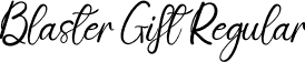 Blaster Gift Regular font - Blaster-Gift.otf