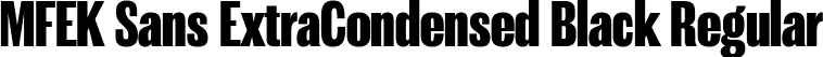 MFEK Sans ExtraCondensed Black Regular font - MFEKSansExtraCondensed-Black.ttf