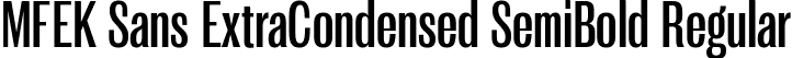 MFEK Sans ExtraCondensed SemiBold Regular font - MFEKSansExtraCondensed-SemiBold.ttf