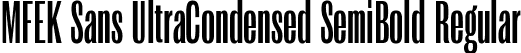 MFEK Sans UltraCondensed SemiBold Regular font - MFEKSansUltraCondensed-SemiBold.ttf