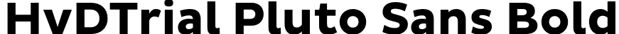 HvDTrial Pluto Sans Bold font - HvDTrial_PlutoSans-Bold.otf