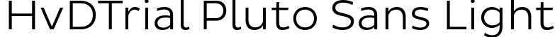 HvDTrial Pluto Sans Light font - HvDTrial_PlutoSans-Light.otf