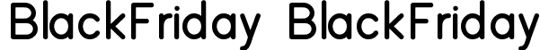 BlackFriday BlackFriday font - Blackfriday-axyRg.ttf