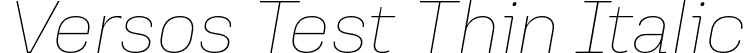 Versos Test Thin Italic font - VersosTest-ThinItalic.ttf