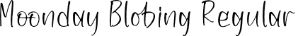 Moonday Blobing Regular font - Moonday-Blobing.otf