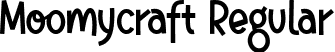 Moomycraft Regular font - Moomycraft.ttf