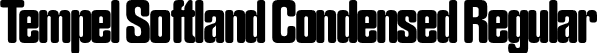 Tempel Softland Condensed Regular font - tempelsoftland-condensed-trial.otf