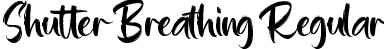 Shutter Breathing Regular font - shutterbreathing-x3re8.ttf