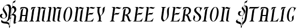 Rainmoney free version Italic font - rainmoneyfreeversionitalic-jr3zx.ttf