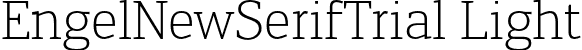 EngelNewSerifTrial Light font - EngelNewSerifTrial-Light.otf