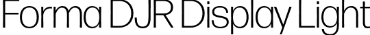 Forma DJR Display Light font - FormaDJRDisplay-Light-Testing.otf