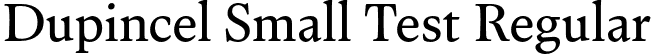 Dupincel Small Test Regular font - DupincelSmallTest-Regular.otf