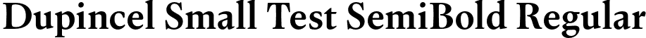 Dupincel Small Test SemiBold Regular font - DupincelSmallTest-SemiBold.otf