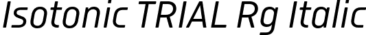 Isotonic TRIAL Rg Italic font - IsotonicTRIAL-RgIt.otf