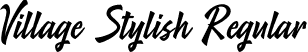 Village Stylish Regular font - village-stylish.ttf