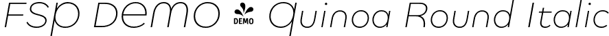 FSP DEMO - Quinoa Round Italic font - Fontspring-DEMO-quinoaround-regularitalic.otf