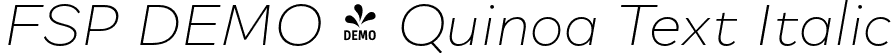 FSP DEMO - Quinoa Text Italic font - Fontspring-DEMO-quinoatext-regularitalic.otf