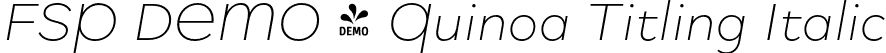 FSP DEMO - Quinoa Titling Italic font - Fontspring-DEMO-quinoatitling-regularitalic.otf