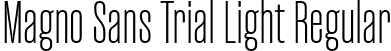 Magno Sans Trial Light Regular font - MagnoSansTrial-Light.otf