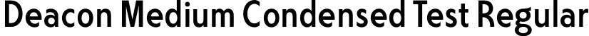 Deacon Medium Condensed Test Regular font - DeaconCondensedTest-Medium.otf