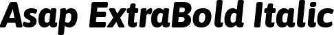 Asap ExtraBold Italic font - Asap-ExtraBoldItalic.ttf