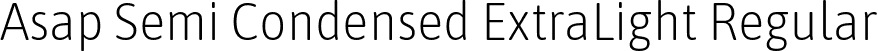 Asap Semi Condensed ExtraLight Regular font - AsapSemiCondensed-ExtraLight.ttf