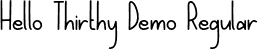 Hello Thirthy Demo Regular font - HelloThirthy Demo.otf