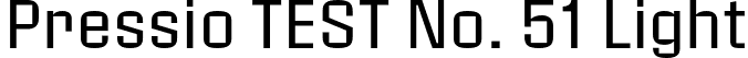 Pressio TEST No. 51 Light font - PressioTEST-No.51.otf