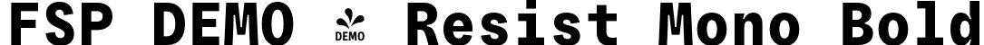 FSP DEMO - Resist Mono Bold font - Fontspring-DEMO-resist_mono_bold.otf