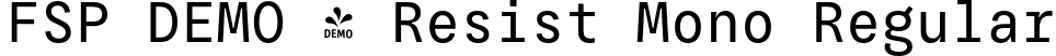 FSP DEMO - Resist Mono Regular font - Fontspring-DEMO-resist_mono_regular.otf