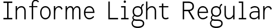 Informe Light Regular font - InformeLight-EaDGW.otf