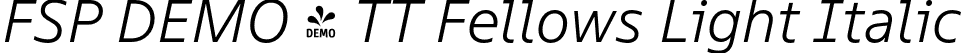 FSP DEMO - TT Fellows Light Italic font - Fontspring-DEMO-tt_fellows_light_italic.otf