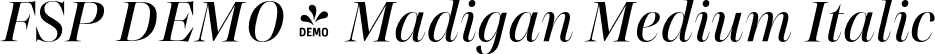 FSP DEMO - Madigan Medium Italic font - Fontspring-DEMO-madigan-mediumitalic.otf