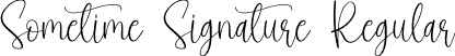 Sometime Signature Regular font - Sometime Signature.otf