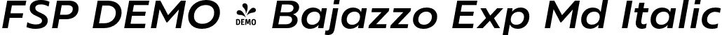 FSP DEMO - Bajazzo Exp Md Italic font - Fontspring-DEMO-bajazzo-expmditalic.otf