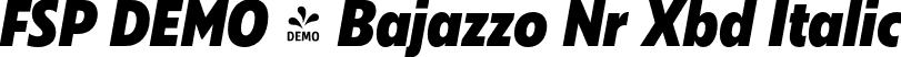 FSP DEMO - Bajazzo Nr Xbd Italic font - Fontspring-DEMO-bajazzo-nrxbditalic.otf