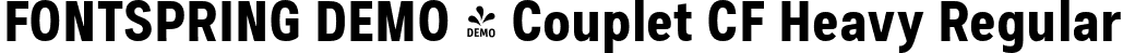 FONTSPRING DEMO - Couplet CF Heavy Regular font - Fontspring-DEMO-coupletcf-heavy.otf