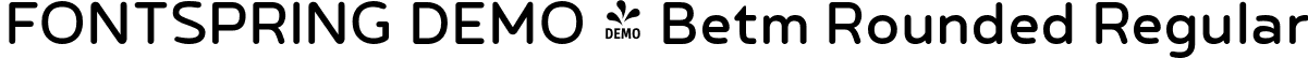 FONTSPRING DEMO - Betm Rounded Regular font - Fontspring-DEMO-betmrounded-regular.otf