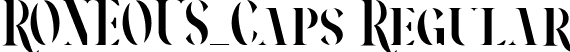 RONEOUS_Caps Regular font - RONEOUS_Caps.ttf