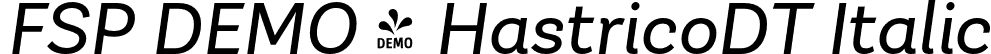 FSP DEMO - HastricoDT Italic font - Fontspring-DEMO-hastricodt-italic.otf