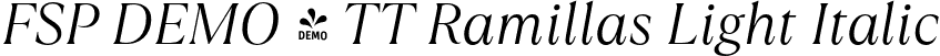 FSP DEMO - TT Ramillas Light Italic font - Fontspring-DEMO-tt_ramillas_light_italic.otf